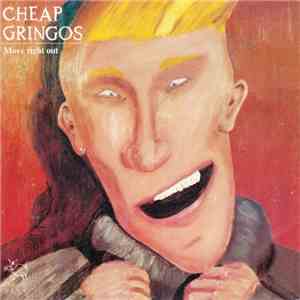 Cheap Gringos - Move Right Out