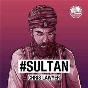 Chris Lawyer - Sultan
