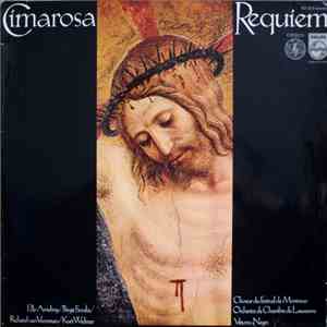 Cimarosa, Elly Ameling, Birgit Finnilä, Richard van Vrooman, Kurt Widmer, Chœur Du Festival De Montreux, Orchestre De Chambre De Lausanne, Vittorio Negri - Requiem