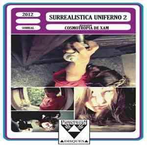 Cosmotropia de Xam - Surrealistica Uniferno 2