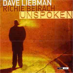Dave Liebman • Richie Beirach - Unspoken