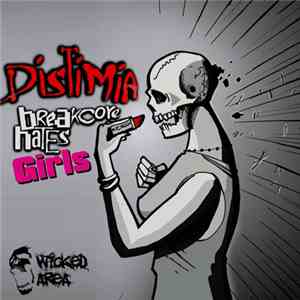 Distimia - Breakcore Hates Girls