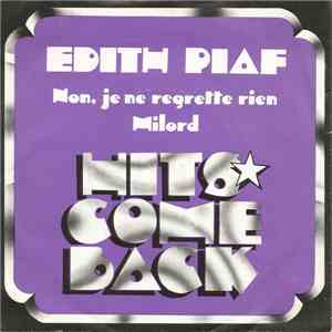 Edith Piaf - Milord / Non, Je Ne Regrette Rien