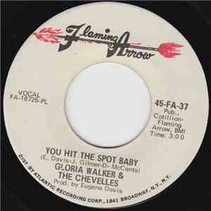 Gloria Walker & The Chevelles - You Hit The Spot Baby / Walking With My New Love