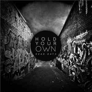 Hold Your Own - Dead Days