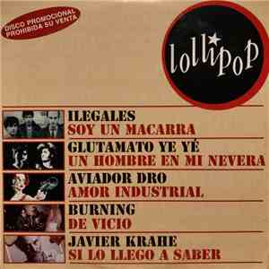 Ilegales , Glutamato Ye-Ye, Aviador Dro, Burning, Javier Krahe - Soy Un Macarra, Un hombre en Mi Nevera, Amor Industrial, De Vicio, Si Lo Llego a Saber