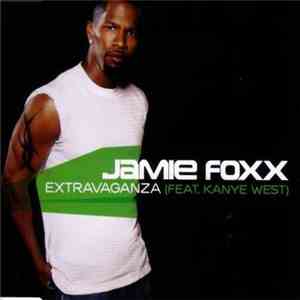 Jamie Foxx Featuring Kanye West - Extravaganza