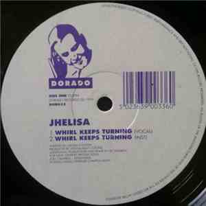 Jhelisa - Whirl Keeps Turning