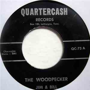 Jim & Bill - The Woodpecker / Puss On You