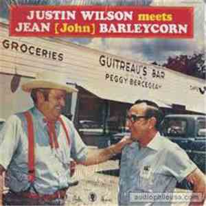 Justin Wilson - Justin Wilson Meets Jean (John) Barleycorn