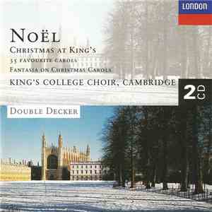 King's College Choir, Cambridge - Noël – Christmas At King's (35 Favourite Carols / Fantasia On Christmas Carols)