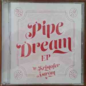 Kristofer Åström - Pipe Dream EP