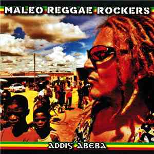 Maleo Reggae Rockers - Addis Abeba