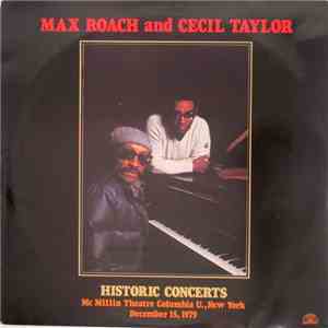 Max Roach And Cecil Taylor - Historic Concerts