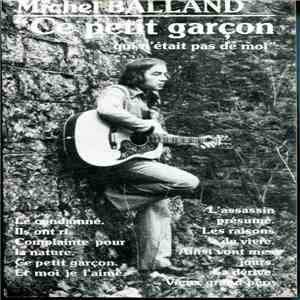 Michel Balland - Ce Petit Garçon Qui N'était Pas De Moi