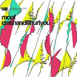 Moof - Crashandillhurtyou