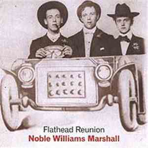 Noble / Williams / Marshall - Flathead Reunion
