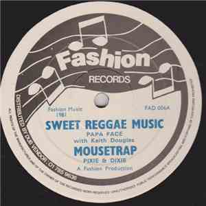 Papa Face With Keith Douglas / Pixie & Dixie - Sweet Reggae Music / Mousetrap / D.j. Jamboree