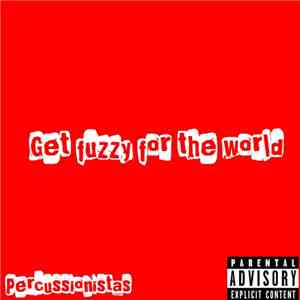 Percussionistas - Get Fuzzy For The World