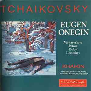 Pyotr Ilyich Tchaikovsky - Bolshoi Theatre Orchestra Et Boris Khaikin - Eugène Onéguine
