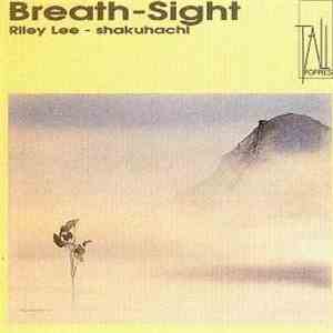 Riley Lee - Breath-Sight - Yearning For The Bell, Vol. 1