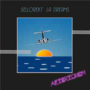 Sellorekt/LA Dreams - AfterTouch