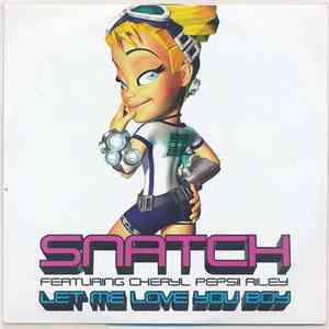 Snatch  - Let Me Love You Boy