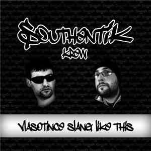 Southentik Krew - Vlasotince Slang Like This