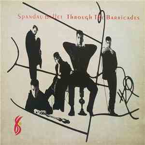 Spandau Ballet - Through The Barricades