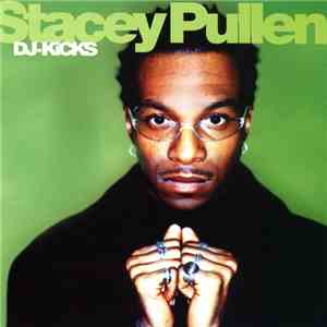 Stacey Pullen - DJ-Kicks
