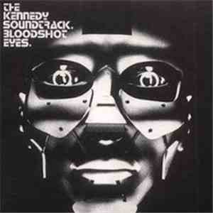 The Kennedy Soundtrack - Bloodshot Eyes