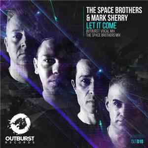 The Space Brothers & Mark Sherry - Let It Come