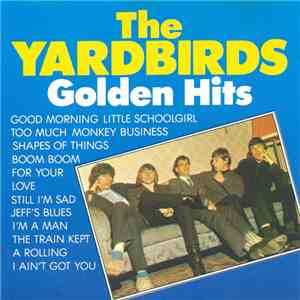 The Yardbirds - Golden Hits