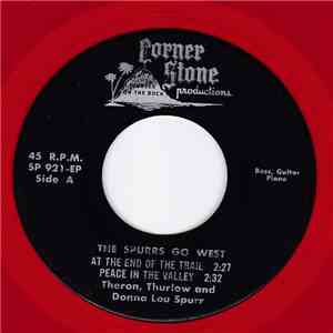 Theron, Thurlow And Donna Spurr - The Spurrs Go West