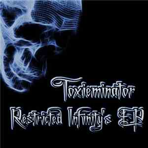 Toxieminator - Restricted Infinity's EP
