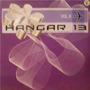Various - Hangar 13's Most Wanted Makina Tracks Vol. 6