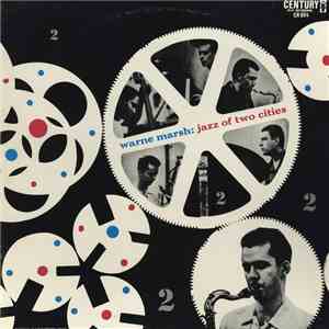 Warne Marsh - Jazz Of Two Cities
