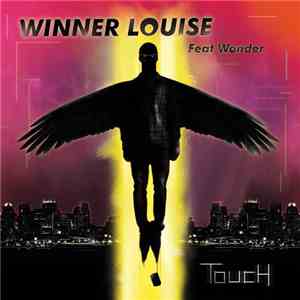 Winner Louise Feat. Wonder - Touch