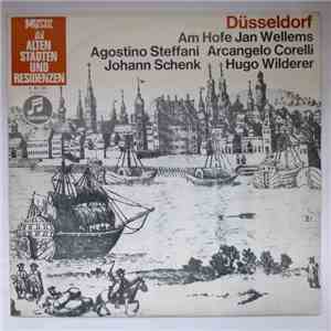 Agostino Steffani, Arcangelo Corelli, Johann Schenk, Hugo Wilderer - Düsseldorf - Am Hofe Jan Wellems