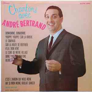 André Bertrand - Chantons Avec André Bertrand