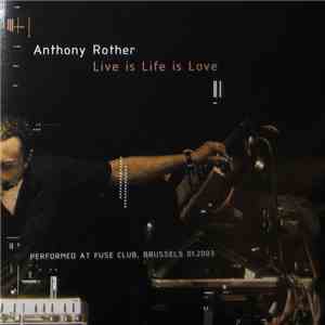 Anthony Rother - Live Is Life Is Love