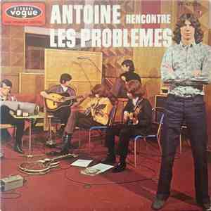 Antoine  Et Les Problèmes - Antoine Rencontre Les Problèmes