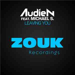 Audien  Feat. Michael S.  - Leaving You