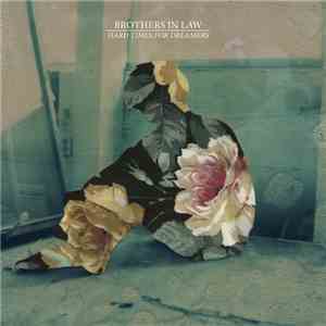 Brothers In Law  - Hard Times For Dreamers