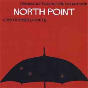Christopher LaPorte - North Point (Original Motion Picture Soundtrack)
