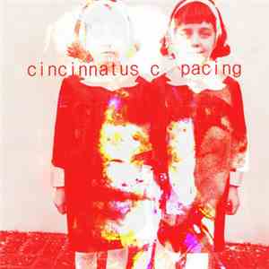 Cincinnatus C / Pacing - Split