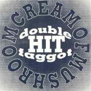 Cream Of Mushroom - Double Hit Faggot