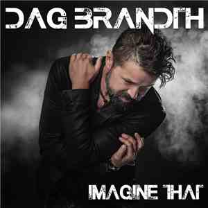 Dag Brandth - Imagine That