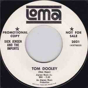 Dick Jensen And The Imports - Tom Dooley / Since I Fell For You