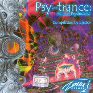 Ejector - Psy-Trance: Full-On Psychedelic!